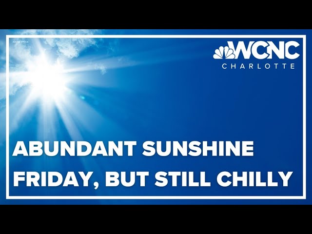 Forecast: Abundant sunshine Friday, but still chilly