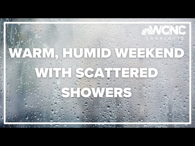 Forecast: Warm, humid weekend with scattered showers