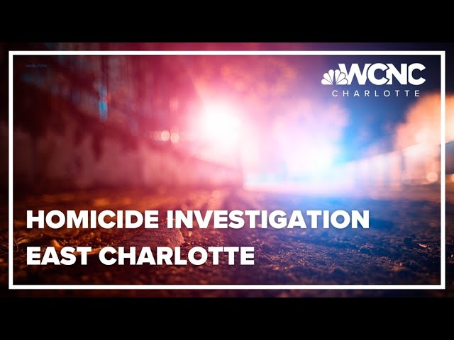 Homicide investigation underway in east Charlotte, police say