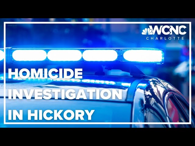 Homicide investigation underway in Hickory, police say