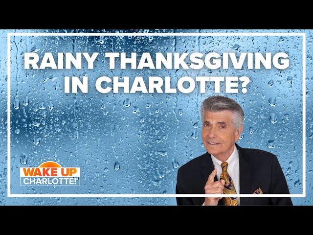 Rain likely on Thanksgiving in Charlotte, NC: Larry Sprinkle forecast