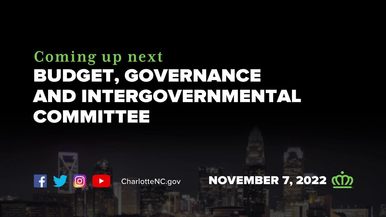 Budget, Governance & Intergovernmental Relations Committee - November 7, 2022