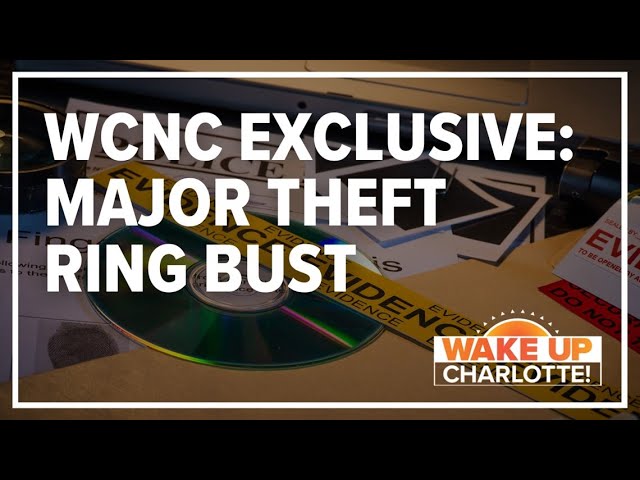 WCNC exclusive: Major theft ring taken down