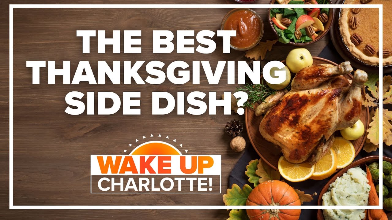 What is the BEST Thanksgiving side? #WakeUpCLT To Go
