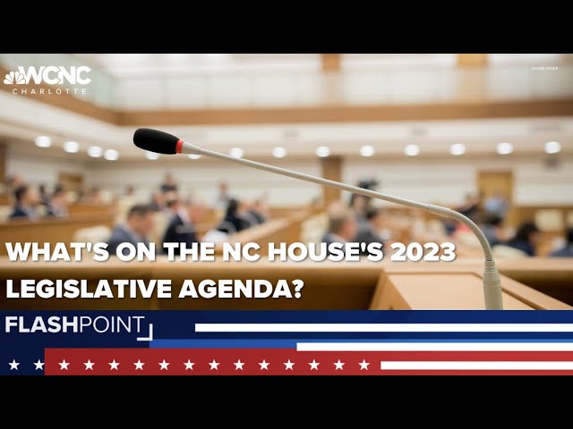 What's on the NC House's 2023 legislative agenda? | Flashpoint