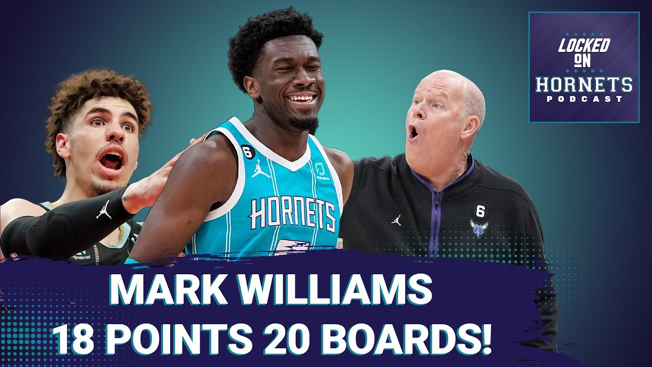 Mark Williams drops 18 POINTS and 20 REBOUNDS in the Charlotte Hornets 4th straight victory
