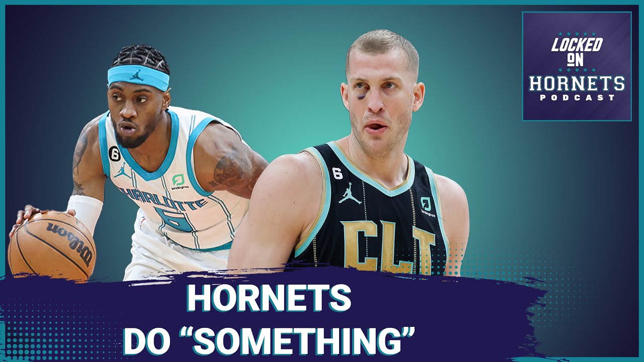 Trade Deadline Recap: Charlotte Hornets deal Jalen McDaniels and Mason Plumlee but was it enough?