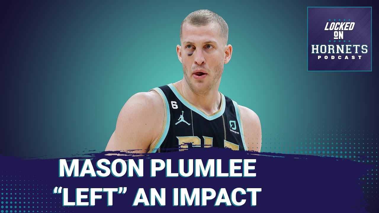 Player Recap: Mason Plumlee "left" an impact + George Shinn tries to shake blame for Hornets move