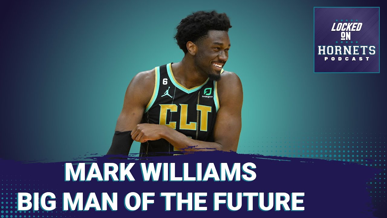 Player Recap: Mark Williams is the big man of the future for the Charlotte Hornets