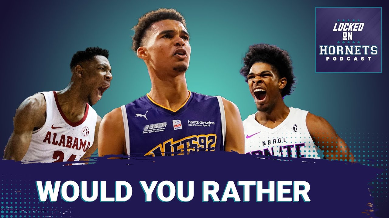 Would You Rather: Hornets or Rockets roster, Wemby or veteran superstar, Scoot or young star?