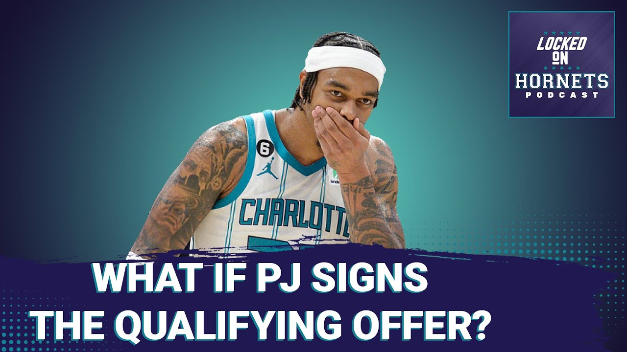 Will PJ Washington sign his Qualifying Offer like Miles Bridges? PLUS John Nabors on Nick Smith Jr.