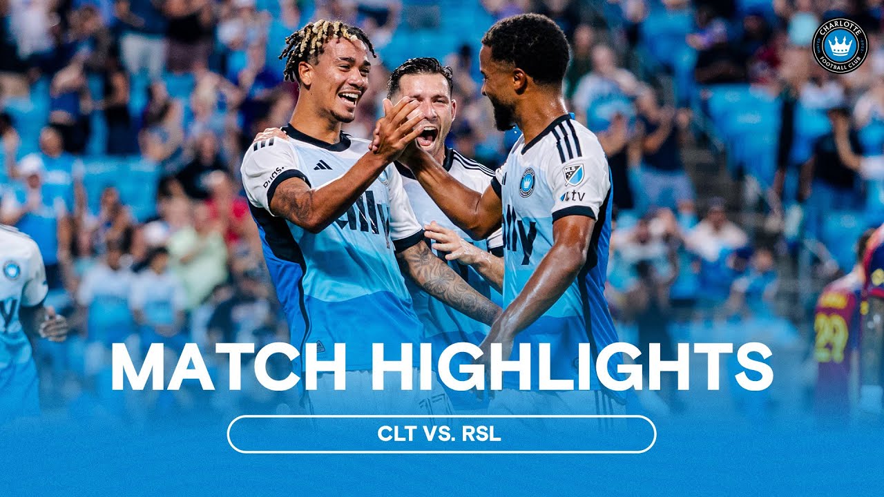 HIGHLIGHTS: Charlotte FC vs. Real Salt Lake | August 16, 2025