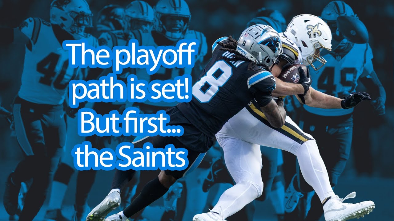 Week 15: Panthers @ Saints (Playoff path + Biggest concern for last 4 games)